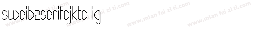 sweib2serifcjktc lig字体转换